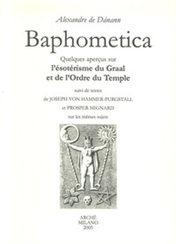 Baphometica. Quelques qperçus sur l'ésotérisme du Graal et de l'Ordre du Temple - Librerie.coop