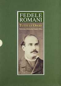 Fedele Romani. Tutte le opere - Librerie.coop