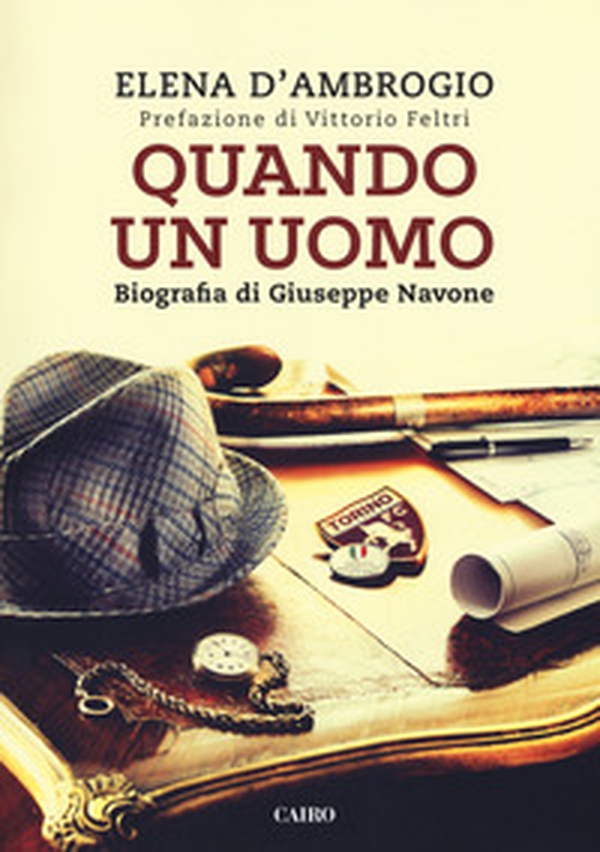 Quando un uomo. Biografia di Giuseppe Navone - Librerie.coop
