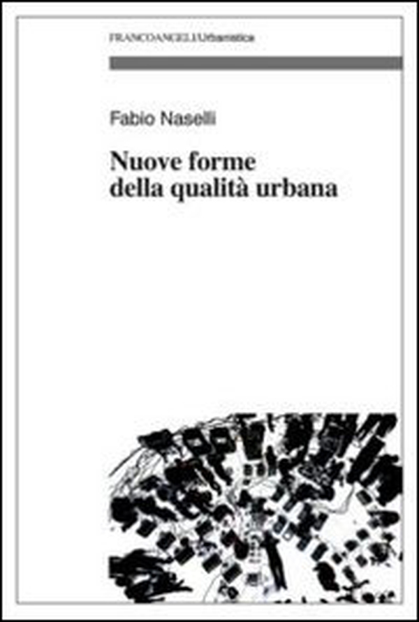 Nuove forme della qualità urbana - Librerie.coop Nuove forme della qualità urbana - Librerie.coop