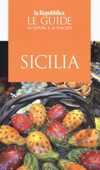 Sicilia. Guida ai sapori e ai piaceri 2019 - Librerie.coop