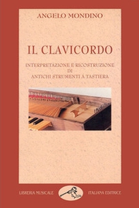 Il clavicordo. Interpretazione e ricostruzione di antichi strumenti a tastiera - Librerie.coop Il clavicordo. Interpretazione e ricostruzione di antichi strumenti a tastiera - Librerie.coop