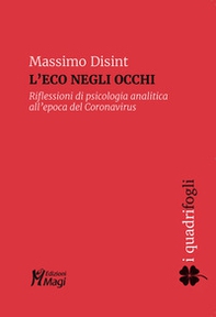 L'eco negli occhi. Riflessioni di psicologia analitica all'epoca del Coronavirus - Librerie.coop L'eco negli occhi. Riflessioni di psicologia analitica all'epoca del Coronavirus - Librerie.coop