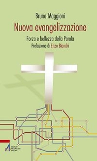 Nuova evangelizzazione. Forza e bellezza della Parola - Librerie.coop Nuova evangelizzazione. Forza e bellezza della Parola - Librerie.coop
