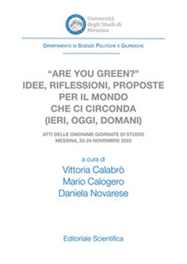 «Are you green?» Idee, riflessioni, proposte per il mondo che ci circonda (ieri, oggi, domani) - Librerie.coop «Are you green?» Idee, riflessioni, proposte per il mondo che ci circonda (ieri, oggi, domani) - Librerie.coop