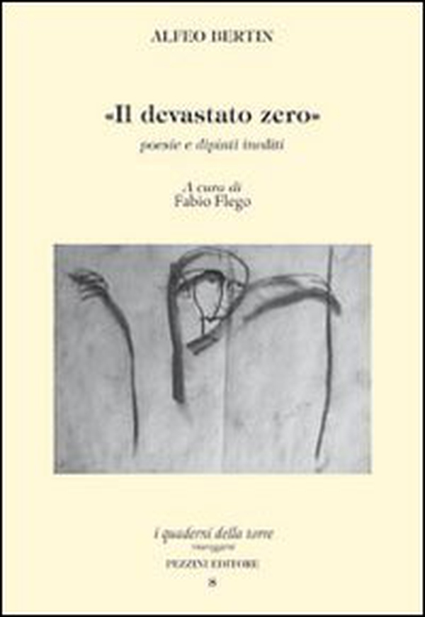 Il devastato zero. Poesie e dipinti inediti con uno scritto di Marco Maffei - Librerie.coop