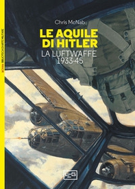 Le aquile di Hitler. La Luftwaffe 1933-45 - Librerie.coop