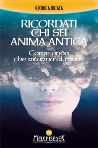 Ricordati chi sei anima antica - Librerie.coop