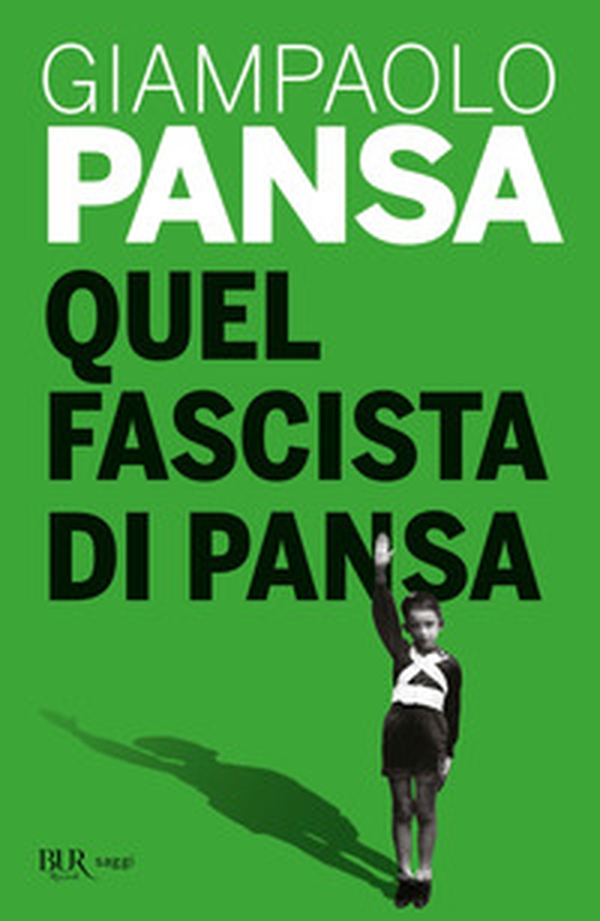 Quel fascista di Pansa - Librerie.coop Quel fascista di Pansa - Librerie.coop