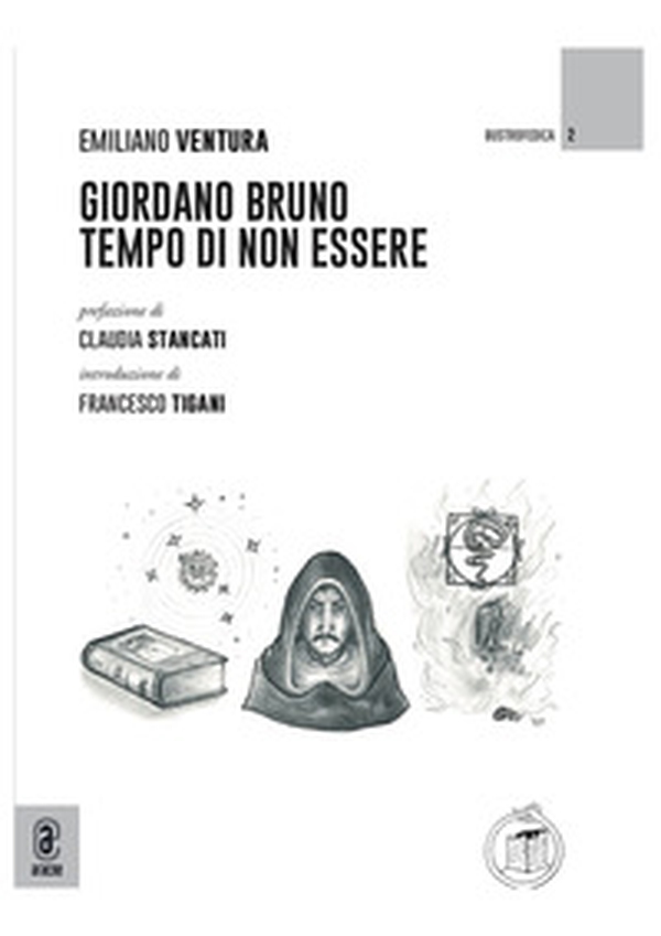 Giordano Bruno. Tempo di non essere - Librerie.coop Giordano Bruno. Tempo di non essere - Librerie.coop