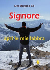 Signore apri le mie labbra - Librerie.coop
