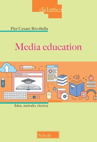 Media education. Idea, metodo, ricerca - Librerie.coop