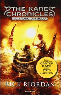 Il trono di fuoco. The Kane Chronicles - Librerie.coop