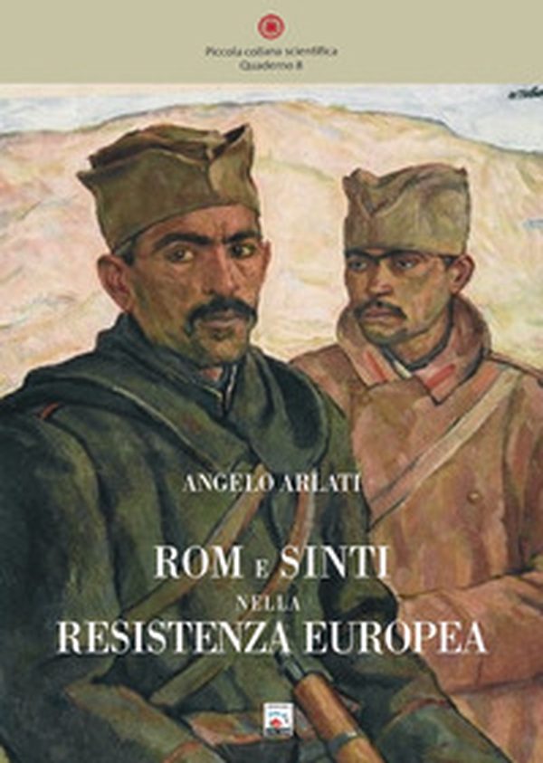 Rom e sinti nella Resistenza europea - Librerie.coop Rom e sinti nella Resistenza europea - Librerie.coop