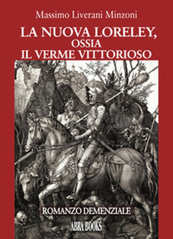 La nuova Loreley, ossia il verme vittorioso - Librerie.coop La nuova Loreley, ossia il verme vittorioso - Librerie.coop