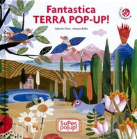 Fantastica terra pop-up. Super pop-up! - Librerie.coop
