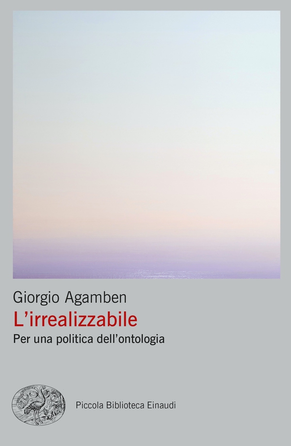 L'irrealizzabile. Per una politica dell'ontologia - Librerie.coop L'irrealizzabile. Per una politica dell'ontologia - Librerie.coop