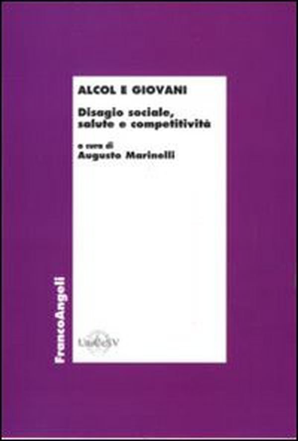 Alcol e giovani. Disagio sociale, salute e competitività - Librerie.coop Alcol e giovani. Disagio sociale, salute e competitività - Librerie.coop