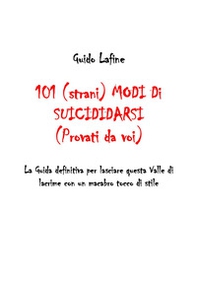 101 (strani) modi di suicidarsi. (Provati da voi) - Librerie.coop