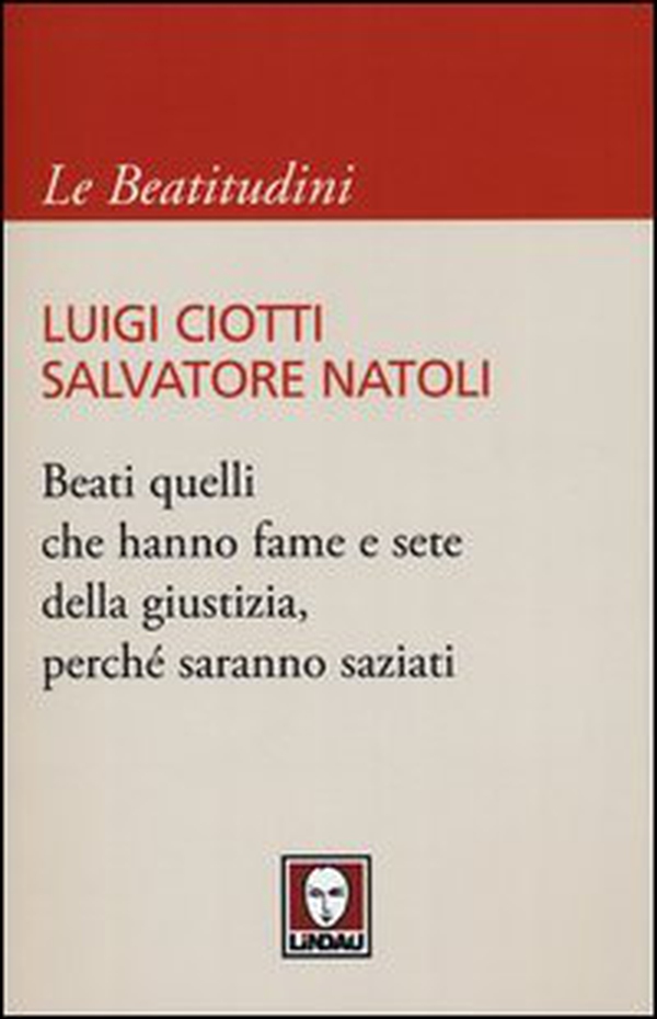 Beati quelli che hanno fame e sete della giustizia, perché saranno saziati - Librerie.coop Beati quelli che hanno fame e sete della giustizia, perché saranno saziati - Librerie.coop