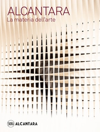 Alcantara. La materia dell'arte - Librerie.coop Alcantara. La materia dell'arte - Librerie.coop