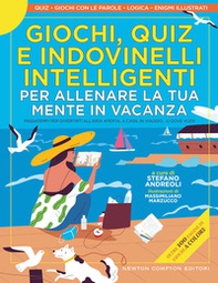 Giochi, quiz e indovinelli intelligenti per allenare la tua mente in vacanza - Librerie.coop Giochi, quiz e indovinelli intelligenti per allenare la tua mente in vacanza - Librerie.coop