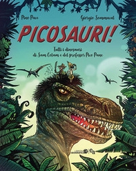 Picosauri! Tutti i dinosauri di Sam Colam e Pico Pane - Librerie.coop Picosauri! Tutti i dinosauri di Sam Colam e Pico Pane - Librerie.coop