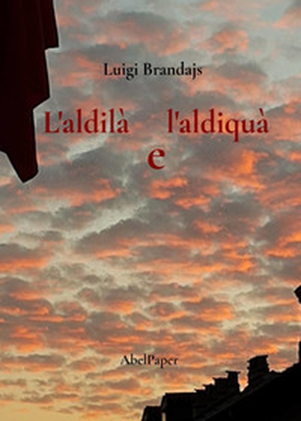 L'aldilà e l'aldiquà - Librerie.coop L'aldilà e l'aldiquà - Librerie.coop