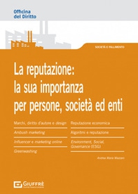 L'importanza della reputazione per persone fisiche, società ed enti - Librerie.coop