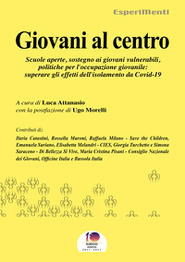 Giovani al centro. Scuole aperte, sostegno ai giovani vulnerabili, politiche per l'occupazione giovanile: superare gli effetti del Covid-19 - Librerie.coop Giovani al centro. Scuole aperte, sostegno ai giovani vulnerabili, politiche per l'occupazione giovanile: superare gli effetti del Covid-19 - Librerie.coop