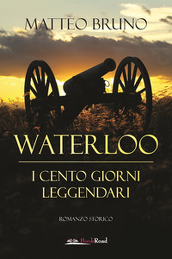 Waterloo. iI cento giorni leggendari - Librerie.coop Waterloo. iI cento giorni leggendari - Librerie.coop