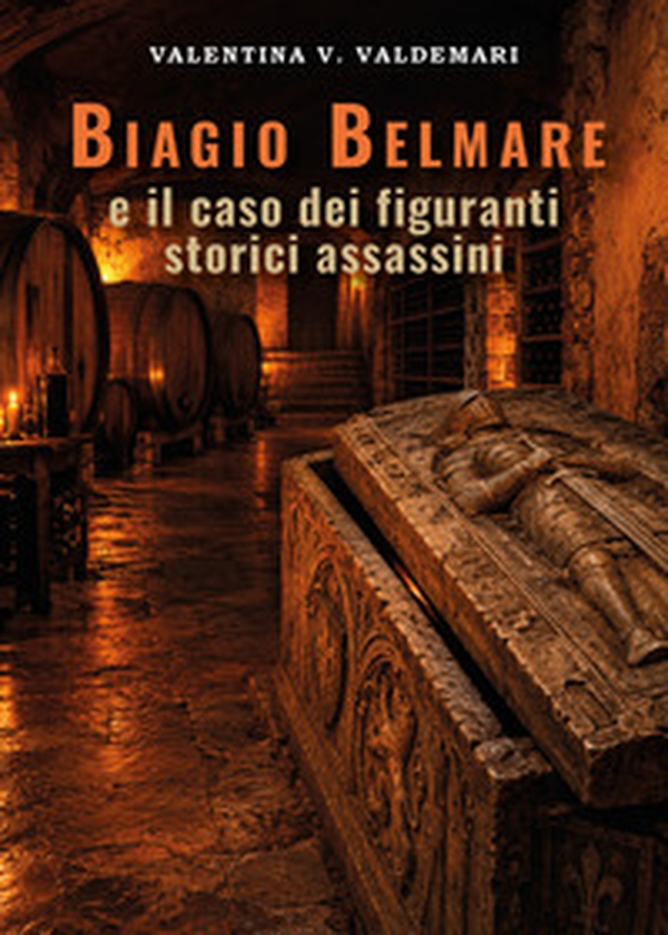 Biagio Belmare e il caso dei figuranti storici assassini - Librerie.coop
