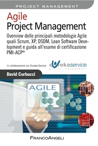 Agile Project Management. Overview delle principali metodologie Agile quali Scrum, XP, DSDM, Lean Software Development e guida all'esame di certificazione PMI-ACP® - Librerie.coop Agile Project Management. Overview delle principali metodologie Agile quali Scrum, XP, DSDM, Lean Software Development e guida all'esame di certificazione PMI-ACP® - Librerie.coop