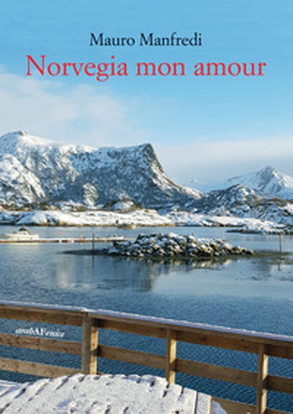 Norvegia mon amour - Librerie.coop Norvegia mon amour - Librerie.coop