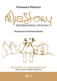 Mia story. Dall'abbandono all'amore - Librerie.coop Mia story. Dall'abbandono all'amore - Librerie.coop