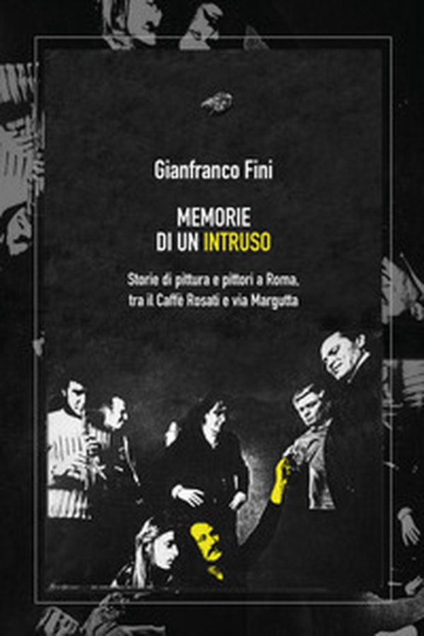 Memorie di un intruso. Storie di pittura e pittori a Roma, tra il Caffè Rosati e via Margutta - Librerie.coop Memorie di un intruso. Storie di pittura e pittori a Roma, tra il Caffè Rosati e via Margutta - Librerie.coop