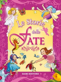 Le storie delle fate - Librerie.coop Le storie delle fate - Librerie.coop