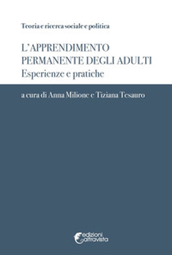 L'apprendimento permanente degli adulti. Esperienze e pratiche - Librerie.coop L'apprendimento permanente degli adulti. Esperienze e pratiche - Librerie.coop