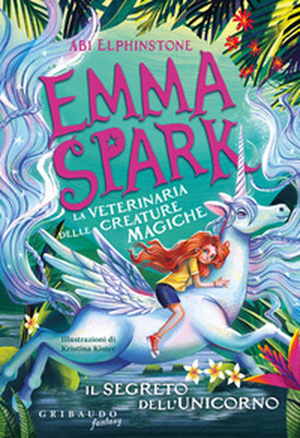 Il segreto dell'unicorno. Emma Spark. La veterinaria delle creature magiche - Librerie.coop