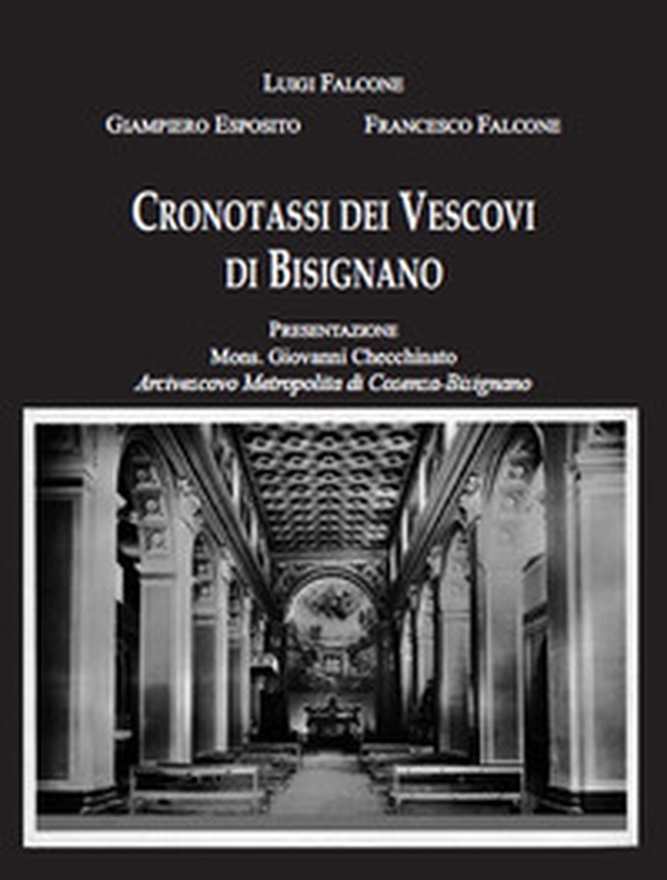 Cronotassi dei Vescovi di Bisignano - Librerie.coop Cronotassi dei Vescovi di Bisignano - Librerie.coop