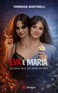 Eva e Maria. Un solo corpo due anime opposte - Librerie.coop