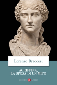 Agrippina, la sposa di un mito - Librerie.coop Agrippina, la sposa di un mito - Librerie.coop