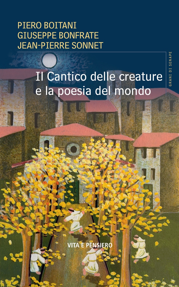 Il Cantico delle creature e la poesia del mondo - Librerie.coop