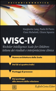 WISC-IV Wechsler Intelligence Scale for Children: lettura dei risultati e interpretazione clinica - Librerie.coop