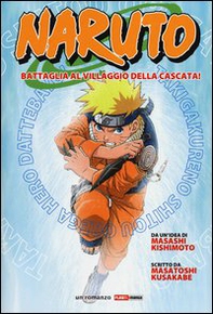 Naruto. Battaglia al villaggio della cascata! - Librerie.coop
