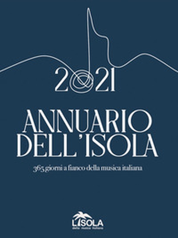 Annuario dell'isola. 365 giorni a fianco della musica italiana - Librerie.coop Annuario dell'isola. 365 giorni a fianco della musica italiana - Librerie.coop