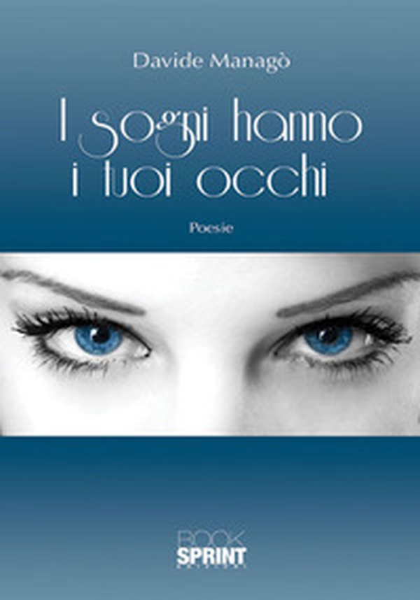 I sogni hanno i tuoi occhi - Librerie.coop I sogni hanno i tuoi occhi - Librerie.coop