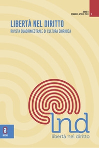 Libertà nel diritto. Rivista quadrimestrale di cultura giuridica - Vol. 1 - Librerie.coop