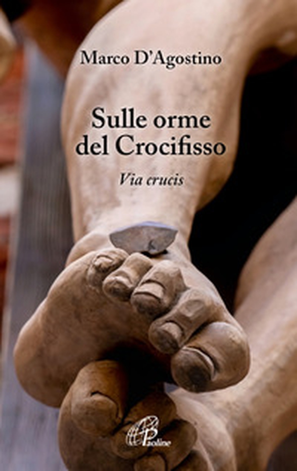 Sulle orme del crocifisso. Via Crucis - Librerie.coop Sulle orme del crocifisso. Via Crucis - Librerie.coop