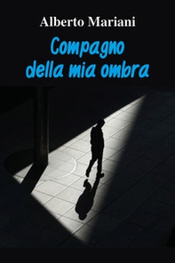 Compagno della mia ombra - Librerie.coop